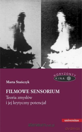 Filmowe sensorium - Marta Stańczyk [KSIĄŻKA]