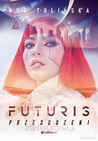 Futuris. Przebudzeni - Ada Tulińska [KSIĄŻKA]