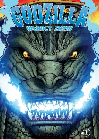 Godzilla: Władcy Ziemi (Tom 1) - Chris Mowry, Matt Frank [KOMIKS]