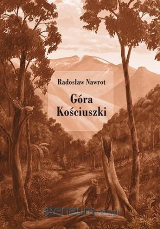 Góra Kościuszki - Radosław Nawrot [KSIĄŻKA]