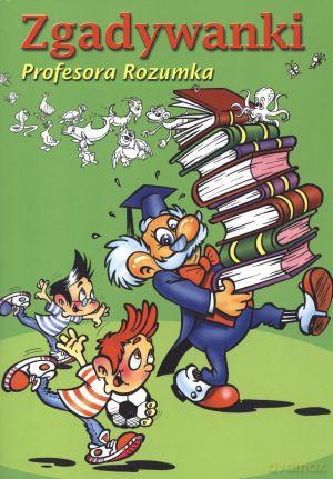Zgadywanki Profesora Rozumka - Wojciech Walendzik [KSIĄŻKA]