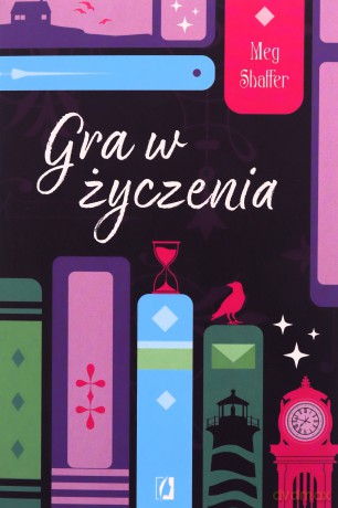 Gra w życzenia - Meg Shaffer, Natalia Wiśniewska, Anna Poinc-Chrabąszcz [KSIĄŻKA]