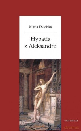 Hypatia z Aleksandrii - Maria Dzielska [KSIĄŻKA]