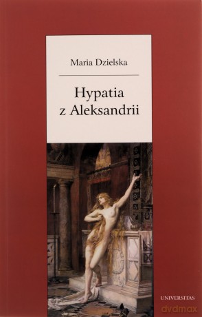 Hypatia z Aleksandrii - Maria Dzielska [KSIĄŻKA]