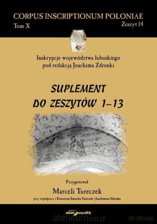 Inskrypcje województwa lubuskiego pod redakcją... - Marceli Tureczek [KSIĄŻKA]