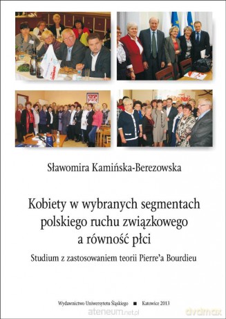 Kobiety w wybranych segmentach polskiego ruchu... - Sławomira Kamińska-Berezowska [KSIĄŻKA]