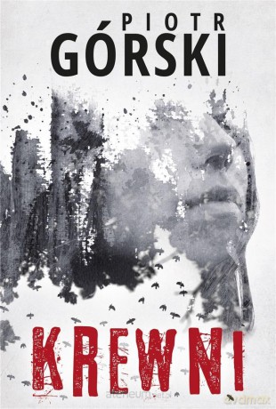 Komisarz Kruk. Krewni - Piotr Górski [KSIĄŻKA]