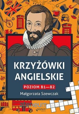 Krzyżówki angielskie poziom B1- B2 - Małgorzata Szewczak [KSIĄŻKA]