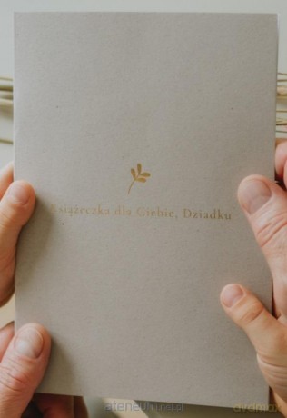 Książeczka dla Ciebie, Dziadku [KSIĄŻKA]