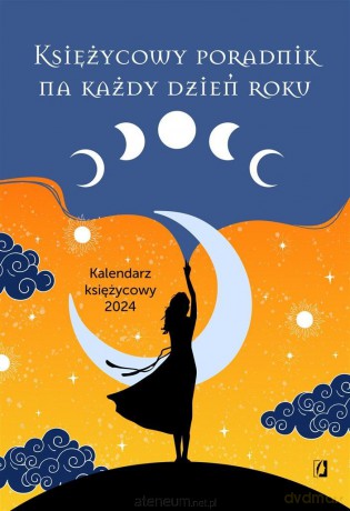 Księżycowy poradnik na każdy dzień roku [KSIĄŻKA]
