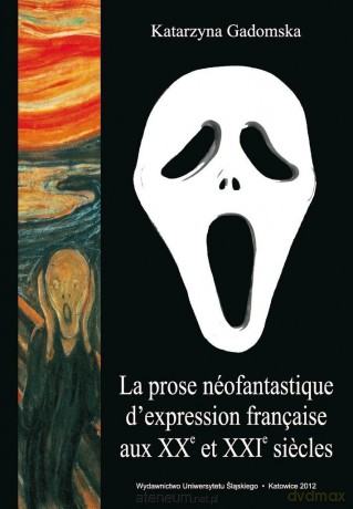 La prose neofantastique dexpression francaise... - Katarzyna Gadomska [KSIĄŻKA]