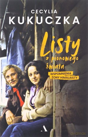 Listy z pionowego świata - Cecylia Kukuczka [KSIĄŻKA]