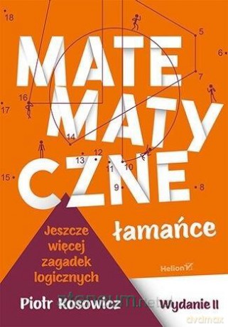 Matematyczne łamańce - Piotr Kosowicz [KSIĄŻKA]