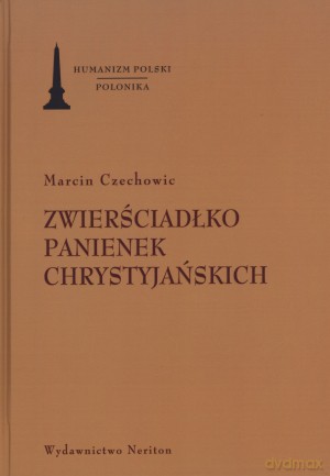 Zwierściadłko panienek chrystyjańskich - Marcin Czechowic [KSIĄŻKA]