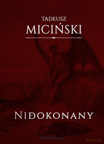 Niedokonany - Tadeusz Miciński [KSIĄŻKA]