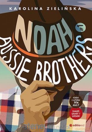 Noah. Aussie Brothers #1 - Karolina Zielińska [KSIĄŻKA]