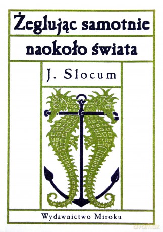 Żeglując samotnie naokoło świata - Joshua Slocum [KSIĄŻKA]