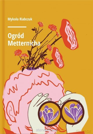 Ogród Metternicha - Mykoła Riabczuk [KSIĄŻKA]