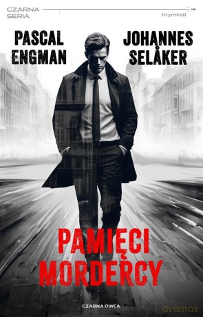 Pamięci mordercy - Pascal Engman, Johannes Selaker [KSIĄŻKA]