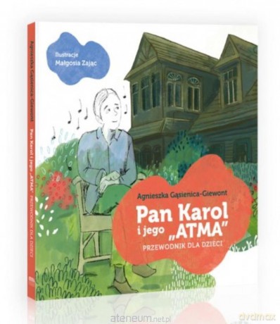Pan Karol i jego Atma - Agnieszka Gąsienica-Giewont [KSIĄŻKA]