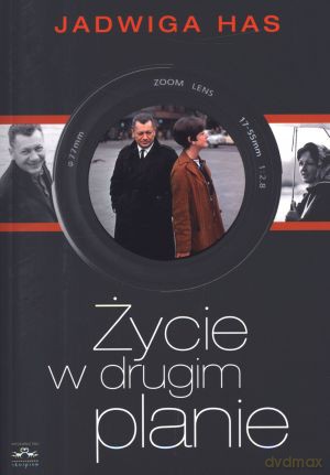 Życie w drugim planie - Jadwiga Has [KSIĄŻKA]
