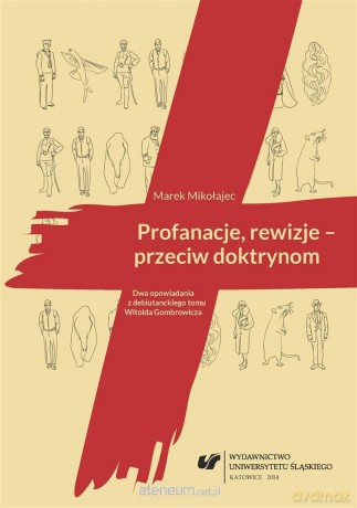 Profanacje, rewizje przeciw doktrynom. Dwa opowia