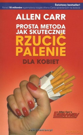 Prosta metoda jak skutecznie rzucić palenie dla kobiet - Allen Carr [KSIĄŻKA]