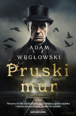 Pruski Mur - Adam Węgłowski [KSIĄŻKA]