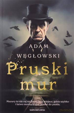 Pruski Mur - Adam Węgłowski [KSIĄŻKA]
