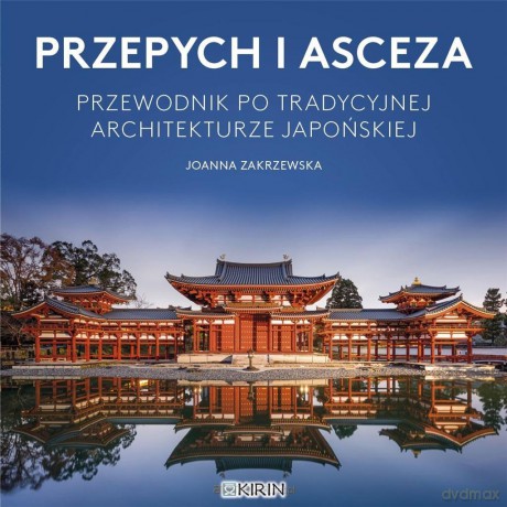 Przepych i asceza - Joanna Zakrzewska [KSIĄŻKA]