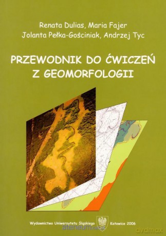 Przewodnik do ćwiczeń z geomorfologii [KSIĄŻKA]