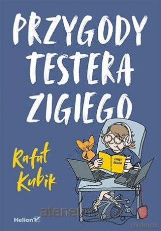 Przygody testera Zigiego - Rafał Kubik [KSIĄŻKA]