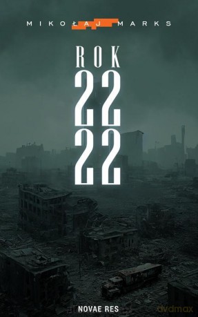 Rok 2222 - Mikołaj Marks [KSIĄŻKA]