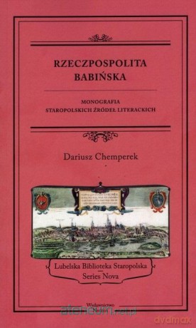 Rzeczpospolita Babińska - Dariusz Chemperek [KSIĄŻKA]