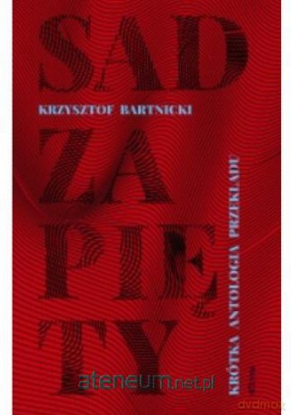 Sad zapięty. Krótka antologia przekładu - Krzysztof Bartnicki [KSIĄŻKA]