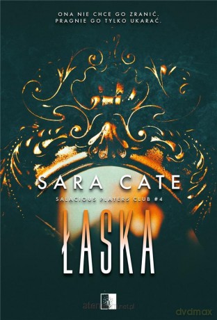 Salacious Players Club (Tom 4) Łaska - Sara Cate [KSIĄŻKA]
