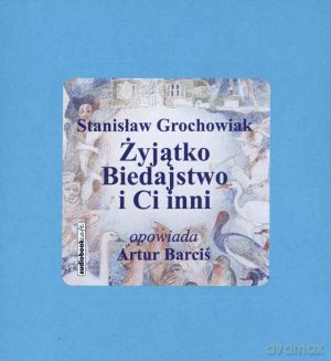 Żyjątko Biedajstwo i Ci inni. Książka audio CD MP3 - Stanisław Grochowiak [KSIĄŻKA]
