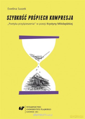 Szybkość, pośpiech, kompresja - Ewelina Suszek [KSIĄŻKA]