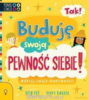 Tak! Buduję swoją pewność siebie - Beth Cox [KSIĄŻKA]