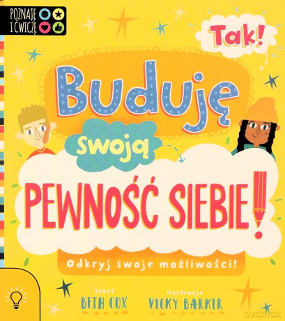 Tak! Buduję swoją pewność siebie - Beth Cox [KSIĄŻKA]