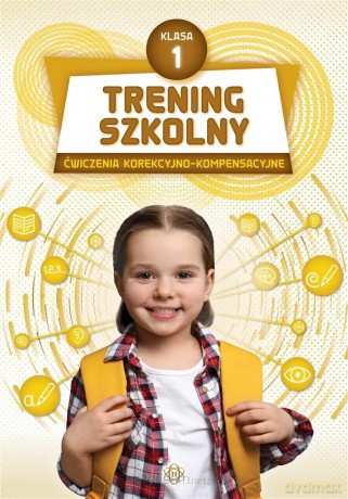 Trening szkolny. Ćw. korekcyjno-kompensacyjne SP 1 [KSIĄŻKA]