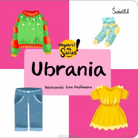 Ubrania. Otwarci na świat - Małgorzata Korbiel, Ewa Popławska [KSIĄŻKA]