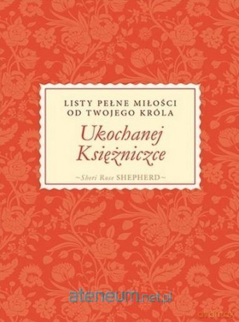 Ukochanej Księżniczce. Listy pełne miłości... - Christian Projeckt [KSIĄŻKA]