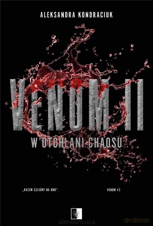 Venom (Tom 2) W otchłani chaosu - Aleksandra Kondraciuk [KSIĄŻKA]