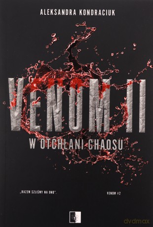 Venom (Tom 2) W otchłani chaosu - Aleksandra Kondraciuk [KSIĄŻKA]
