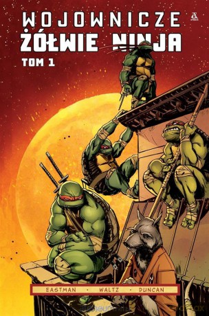 Wojownicze Żółwie Ninja (Tom 1) - Tom Waltz, Kevin B. Eastman, Dan Duncan [KOMIKS]