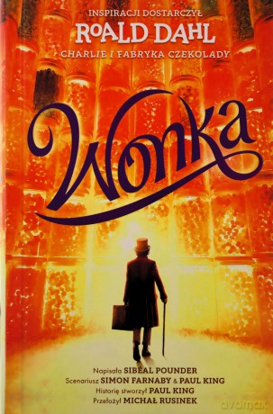 Wonka, Pounder Sibeal, Roald Dahl [KSIĄŻKA]