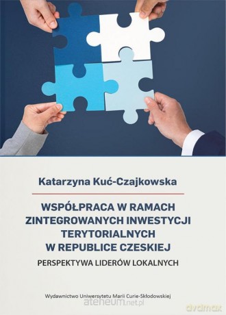 Współpraca w ramach Zintegrowanych Inwestycji... - Katarzyna Kuć-Czajkowska [KSIĄŻKA]