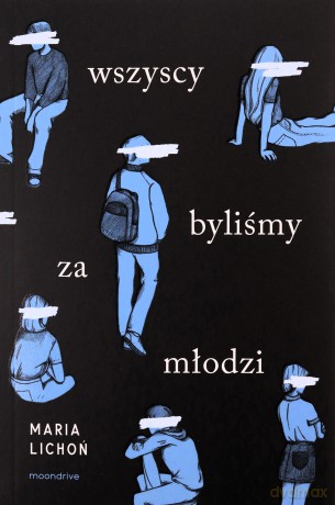 Wszyscy byliśmy za młodzi - Maria Lichoń [KSIĄŻKA]