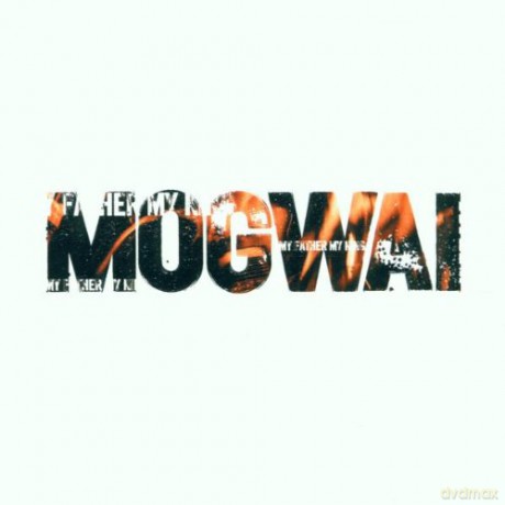Mogwai: My Father My King [CD]